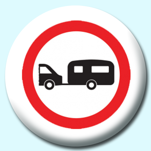 No Caravans Button Badge