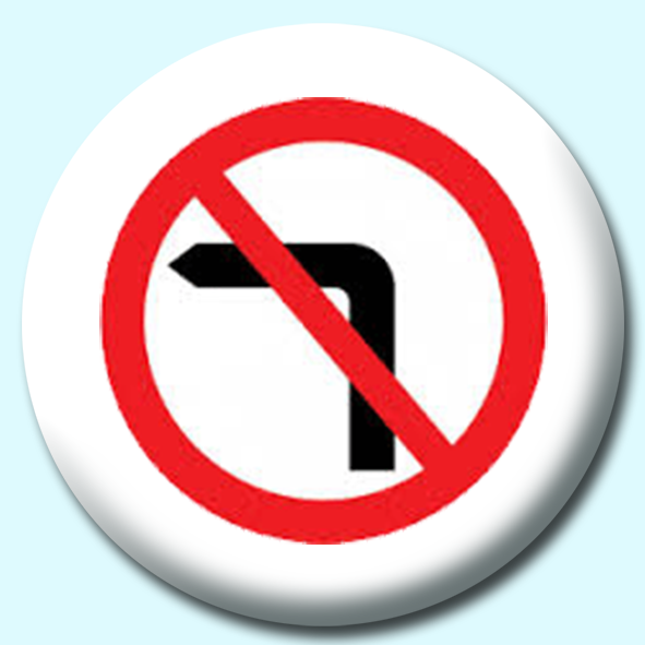 No Left Turn Button Badge