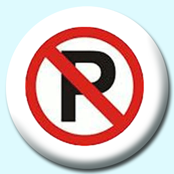 No Parking Button Badge