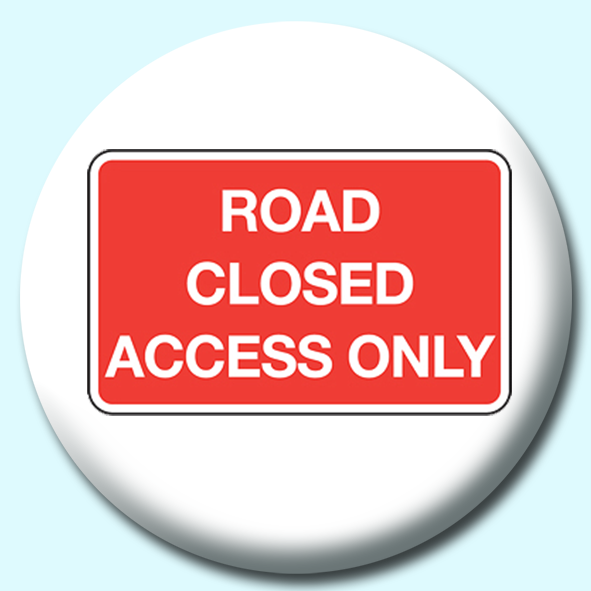 Road Closed Button Badge