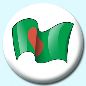 Personalised Badge: 25mm Bangladesh Button Badge. Create your own custom badge - complete the form and we will create your personalised button badge for you.