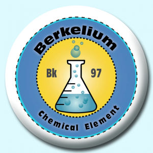 Personalised Badge: 38mm Berkelium Button Badge. Create your own custom badge - complete the form and we will create your personalised button badge for you.