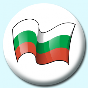 Personalised Badge: 25mm Bulgaria Button Badge. Create your own custom badge - complete the form and we will create your personalised button badge for you.