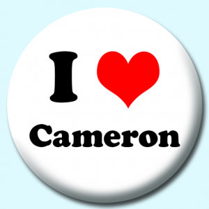 Personalised Badge: 38mm I Heart Cameron Button Badge. Create your own custom badge - complete the form and we will create your personalised button badge for you.