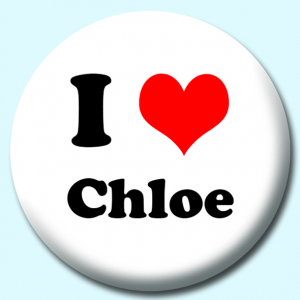 Personalised Badge: 38mm I Heart Chloe Button Badge. Create your own custom badge - complete the form and we will create your personalised button badge for you.