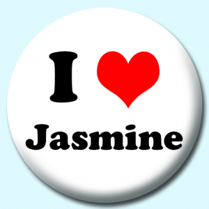 Personalised Badge: 25mm I Heart Jasmine Button Badge. Create your own custom badge - complete the form and we will create your personalised button badge for you.