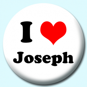 Personalised Badge: 38mm I Heart Joseph Button Badge. Create your own custom badge - complete the form and we will create your personalised button badge for you.