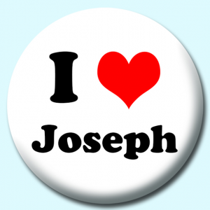 Personalised Badge: 75mm I Heart Joseph Button Badge. Create your own custom badge - complete the form and we will create your personalised button badge for you.