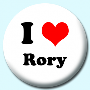 Personalised Badge: 58mm I Heart Rory Button Badge. Create your own custom badge - complete the form and we will create your personalised button badge for you.