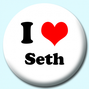 Personalised Badge: 75mm I Heart Seth Button Badge. Create your own custom badge - complete the form and we will create your personalised button badge for you.