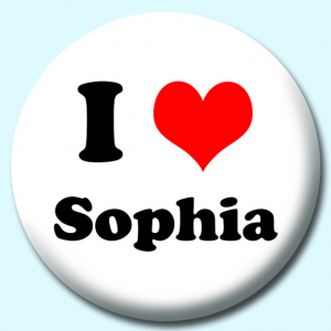 Personalised Badge: 25mm I Heart Sophia Button Badge. Create your own custom badge - complete the form and we will create your personalised button badge for you.