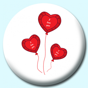 Personalised Badge: 38mm I Love You Balloons Button Badge. Create your own custom badge - complete the form and we will create your personalised button badge for you.