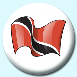 Personalised Badge: 25mm Trinidad Tobago Button Badge. Create your own custom badge - complete the form and we will create your personalised button badge for you.