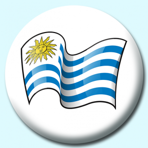 Personalised Badge: 25mm Uruguay Button Badge. Create your own custom badge - complete the form and we will create your personalised button badge for you.