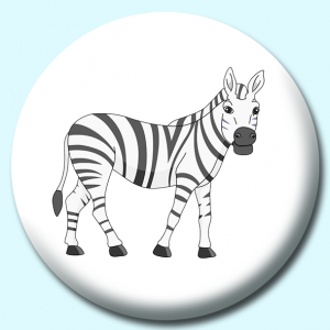 Personalised Badge: 38mm African Zebra Button Badge. Create your own custom badge - complete the form and we will create your personalised button badge for you.