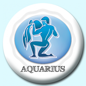 Personalised Badge: 58mm Aquarius Button Badge. Create your own custom badge - complete the form and we will create your personalised button badge for you.