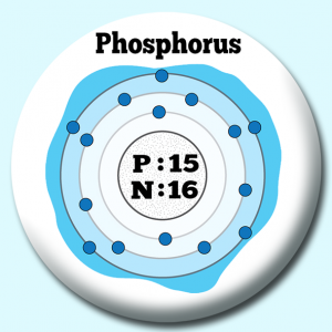 Personalised Badge: 38mm Atomic Structure Of Phosphorus Button Badge. Create your own custom badge - complete the form and we will create your personalised button badge for you.