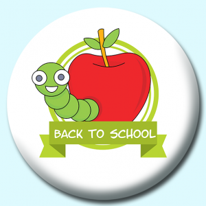 Personalised Badge: 38mm Back To School Worm Button Badge. Create your own custom badge - complete the form and we will create your personalised button badge for you.