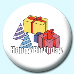 Personalised Badge: 58mm Birthday Gifts Hats Button Badge. Create your own custom badge - complete the form and we will create your personalised button badge for you.