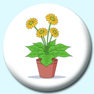 Personalised Badge: 58mm Blooming Flowers In A Pot Button Badge. Create your own custom badge - complete the form and we will create your personalised button badge for you.