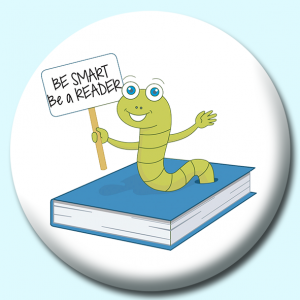 Personalised Badge: 25mm Bookworm Button Badge. Create your own custom badge - complete the form and we will create your personalised button badge for you.