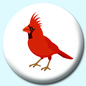 Personalised Badge: 38mm Cardinal Bird Button Badge. Create your own custom badge - complete the form and we will create your personalised button badge for you.