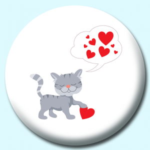Personalised Badge: 58mm Cat Thinking About Valentines Day Button Badge. Create your own custom badge - complete the form and we will create your personalised button badge for you.