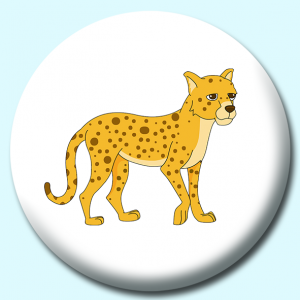 Personalised Badge: 38mm Cheetah Button Badge. Create your own custom badge - complete the form and we will create your personalised button badge for you.