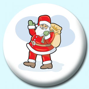 Personalised Badge: 58mm Christmas Santa Waving Button Badge. Create your own custom badge - complete the form and we will create your personalised button badge for you.