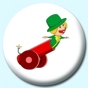Personalised Badge: 75mm Circus Cannon Button Badge. Create your own custom badge - complete the form and we will create your personalised button badge for you.