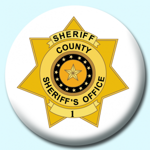 Personalised Badge: 75mm County Sheriff Badge Button Badge. Create your own custom badge - complete the form and we will create your personalised button badge for you.