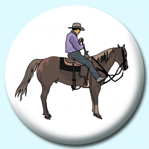 Personalised Badge: 25mm Cowboy On Horse Button Badge. Create your own custom badge - complete the form and we will create your personalised button badge for you.