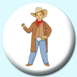 Personalised Badge: 75mm Cowboy Standing Button Badge. Create your own custom badge - complete the form and we will create your personalised button badge for you.