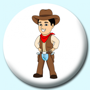 Personalised Badge: 75mm Cowboy Wearing Hat Scarf Gun Holster Button Badge. Create your own custom badge - complete the form and we will create your personalised button badge for you.