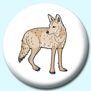 Personalised Badge: 58mm Coyote Button Badge. Create your own custom badge - complete the form and we will create your personalised button badge for you.
