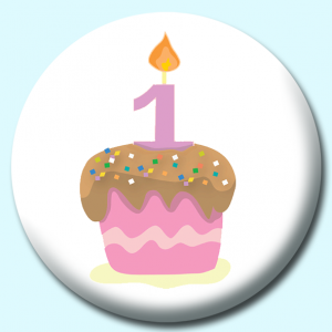 Personalised Badge: 75mm Cupcake With One Candle Pink Button Badge. Create your own custom badge - complete the form and we will create your personalised button badge for you.