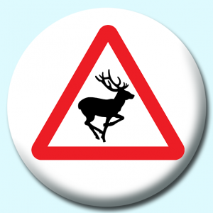 Personalised Badge: 58mm Deer Button Badge. Create your own custom badge - complete the form and we will create your personalised button badge for you.