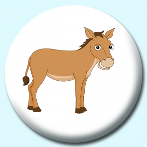 Personalised Badge: 38mm Donkey Equidae Button Badge. Create your own custom badge - complete the form and we will create your personalised button badge for you.