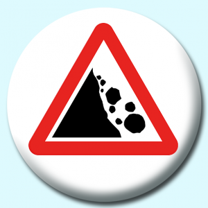 Personalised Badge: 75mm Falling Rocks Button Badge. Create your own custom badge - complete the form and we will create your personalised button badge for you.