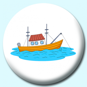 Personalised Badge: 25mm Fishing Boat Button Badge. Create your own custom badge - complete the form and we will create your personalised button badge for you.