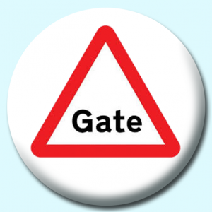 Personalised Badge: 38mm Gate Button Badge. Create your own custom badge - complete the form and we will create your personalised button badge for you.
