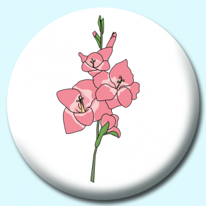 Personalised Badge: 38mm Gladiolus Flower Button Badge. Create your own custom badge - complete the form and we will create your personalised button badge for you.