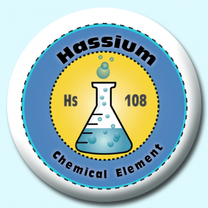 Personalised Badge: 38mm Hassium Button Badge. Create your own custom badge - complete the form and we will create your personalised button badge for you.