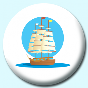 Personalised Badge: 38mm Historic Old Wooden Sail Boat Button Badge. Create your own custom badge - complete the form and we will create your personalised button badge for you.