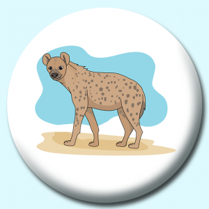Personalised Badge: 38mm Hyena Button Badge. Create your own custom badge - complete the form and we will create your personalised button badge for you.