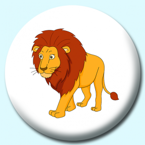 Personalised Badge: 58mm Large Male Lion Walking Button Badge. Create your own custom badge - complete the form and we will create your personalised button badge for you.