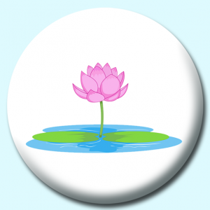 Personalised Badge: 38mm Lotus Flower In Pond Button Badge. Create your own custom badge - complete the form and we will create your personalised button badge for you.