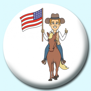 Personalised Badge: 25mm Man Riding Horse Holding An American Flag Button Badge. Create your own custom badge - complete the form and we will create your personalised button badge for you.