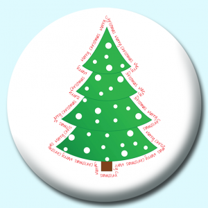 Personalised Badge: 25mm Merry Christmas Around A Tree Button Badge. Create your own custom badge - complete the form and we will create your personalised button badge for you.