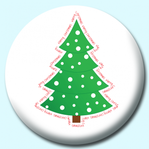 Personalised Badge: 58mm Merry Christmas Around A Tree Button Badge. Create your own custom badge - complete the form and we will create your personalised button badge for you.